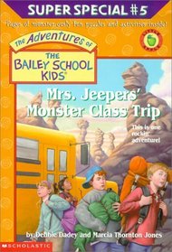 Mrs. Jeepers' Monster Class Trip (Bailey School Kids, Bk 5)