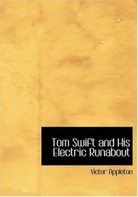 Tom Swift and His Electric Runabout (Large Print Edition)