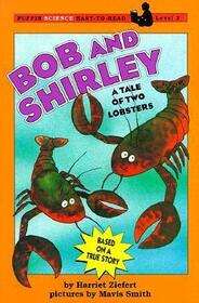 Bob and Shirley: A Tale of Two Lobsters (Puffin Science Easy-To-Read)