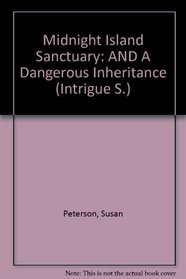 Midnight Island Sanctuary: AND A Dangerous Inheritance (Intrigue S.)