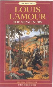 The Sky-Liners (Sacketts, Bk 11) (Audio Cassette) (Unabridged)