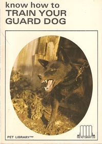 Know How to Train Your Guard Dog