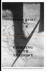 Fighting with Shadows (Irish Literature Series)