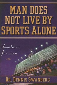 Man Does Not Live by Sports Alone