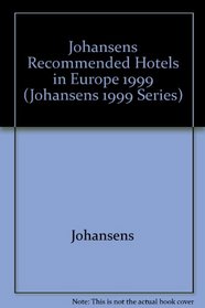 Recommended Hotels Europe & the Mediterranean: Diversity and Excellence for the Independent Travller (Johansens 1999 Series)