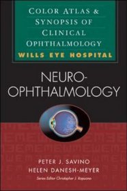Neuro-Ophthalmology: Color Atlas and Synopsis of Clinical Ophthalmology (Wills Eye Series)