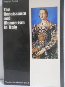 The Renaissance and Mannerism in Italy (History of Art)