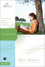 Commitment: Developing Deeper Devotion to Christ (Interactions)
