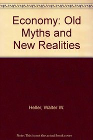 Economy: Old Myths and New Realities