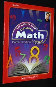 The Marilyn Burns Classroom Math Library Teacher Handbook (Grade K) (The Marilyn Burns Classroom Math Library, Grade K)
