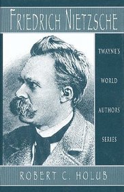 World Authors Series: Friedrich Nietzsche (Twayne's World Authors Series)