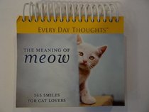 The Meaning Of Meow (365 Smiles For Cat Lovers)