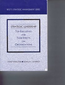 Strategic Leadership: Top Executives and Their Effects on Organizations