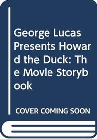 George Lucas Presents Howard the Duck: The Movie Storybook