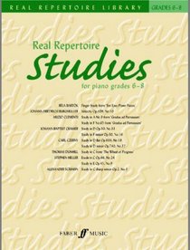 Real Repertoire Studies for Piano Grades 6-8: Late Intermediate to Advanced (Faber Edition: Trinity Repertoire Library)
