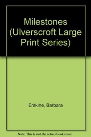 Milestones (Ulverscroft Large Print Series)