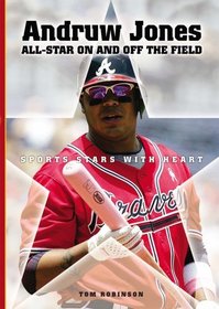 Andruw Jones: All-star on and Off the Field (Sports Stars With Heart)