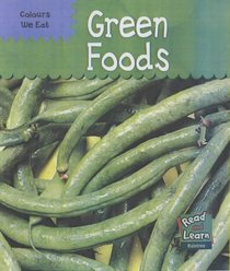 Green Foods (Read & Learn: Colours We Eat)
