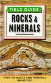 Field Guide to Rocks and Minerals (Colour Field Guide)