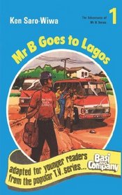 Mr B Goes to Lagos (Adventures of Mr B Series)