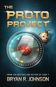 The Proto Project: A Sci-Fi Adventure of the Mind for Kids Ages 9-12