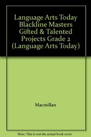 Language Arts Today Blackline Masters Gifted & Talented Projects Grade 2 (Language Arts Today)