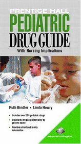 Prentice Hall Pediatric Drug Guide (Prentice Hall Drug Guides)