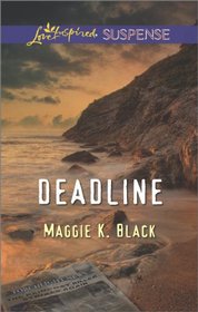 Deadline (Love Inspired Suspense, No 408)