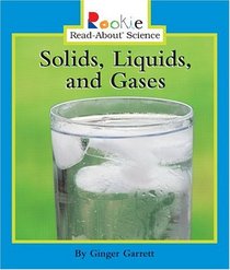 Solids, Liquids, and Gases (Rookie Read-About Science)