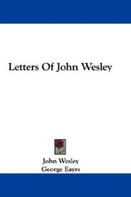 Letters Of John Wesley