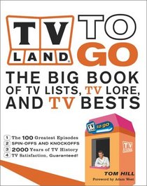 TV Land To Go : The Big Books of TV Lists, TV Lore, and TV Bests