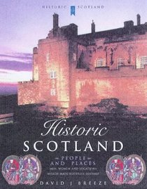 Historic Scotland: People and Places (Historic Scotland Series)