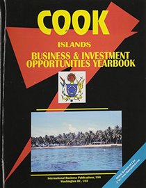 Cook Islands Business and Investment Opportunities Yearbook (World Country Study Guide Library)