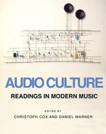 Audio Culture: Readings in Modern Music