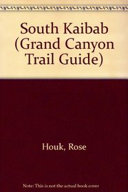 South Kaibab (Grand Canyon Trail Guide)