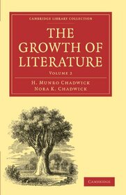 The Growth of Literature (Cambridge Library Collection - Literary Studies)