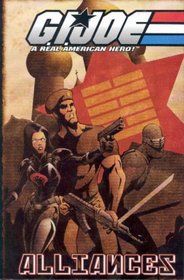G.I. Joe Volume 4: Alliances (G. I. Joe (Graphic Novels))