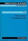 Schwerpunkt Chemikalienrecht: Textsammlung (Umweltschutz im Betrieb) (German Edition)