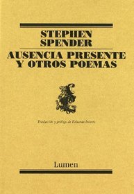 Ausencia Presente Y Otros Poemas/ Present Absences and other Poems (Spanish Edition)