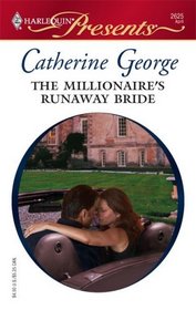 The Millionaire's Runaway Bride (Dinner at 8) (Harlequin Presents, No 2625)