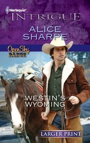 Westin's Wyoming (Open Sky Ranch, Bk 1) (Harlequin Intrigue, No 1304) (Larger Print)