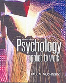 Psychology Applied to Work : An Introduction to Industrial and Organizational Psychology (with InfoTrac and Concept Chart Booklet)
