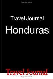 Travel Journal Honduras