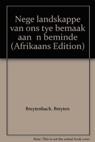 Nege landskappe van ons tye bemaak aan  n beminde (Afrikaans Edition)