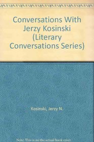 Conversations With Jerzy Kosinski (Literary Conversations Series)