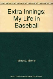 Extra Innings: My Life in Baseball