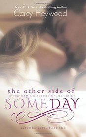 The Other Side of Someday (Carolina Days) (Volume 1)