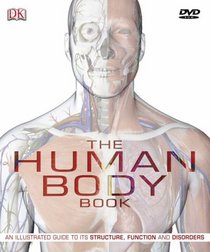 The Human Body: The Ultimate Visual Guide to Anatomy, Systems and Disorders (Book & DVD Rom)