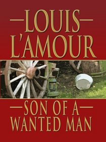 Son of a Wanted Man (Thorndike Large Print Western Series)