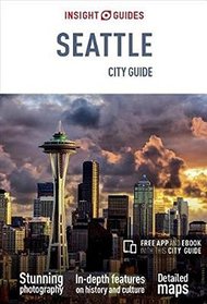 Insight Guides City Guide Seattle (Travel Guide with Free eBook) (Insight City Guides)